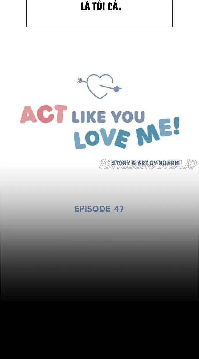 Act Like You Love Me Chapter 47 - Trang 21