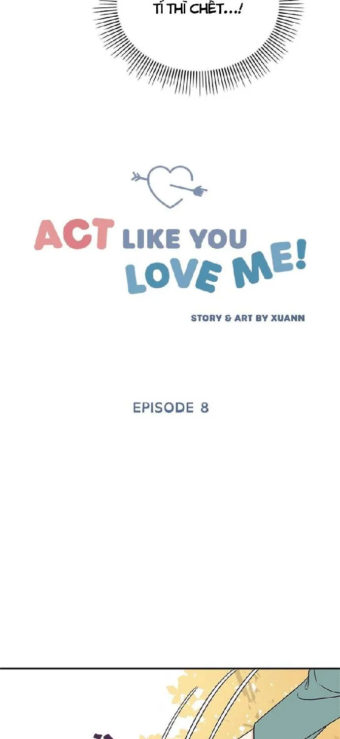 Act Like You Love Me Chapter 8 - Trang 10