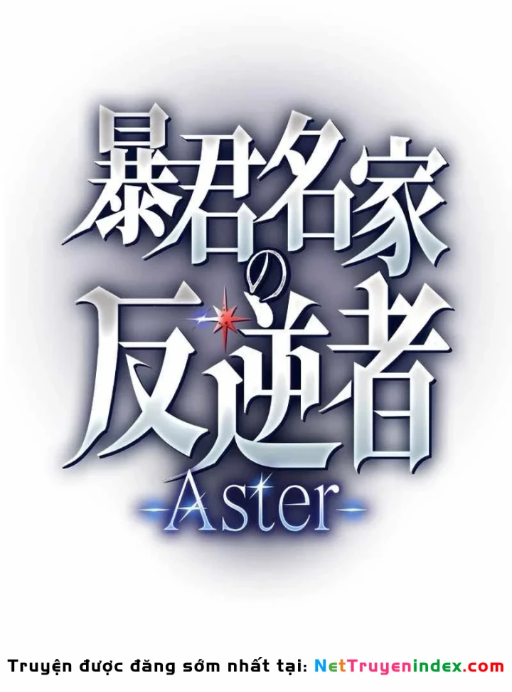 Aster: Kẻ Nổi Loạn Của Gia Tộc Bạo Chúa Chapter 16 - Trang 14