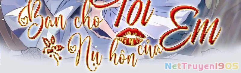 Ban Cho Tôi Nụ Hôn Của Em Chapter 2 - Trang 3