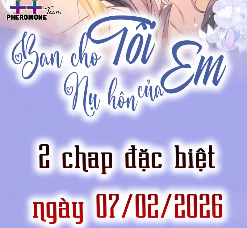 Ban Cho Tôi Nụ Hôn Của Em Chapter 22.1 - Trang 3