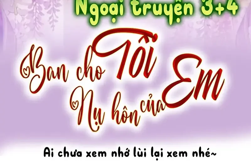 Ban Cho Tôi Nụ Hôn Của Em Chapter 35 - Trang 5