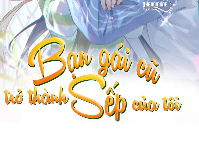 Bạn Gái Cũ Trở Thành Sếp Của Tôi - Pheromone Chapter 29 - Trang 2