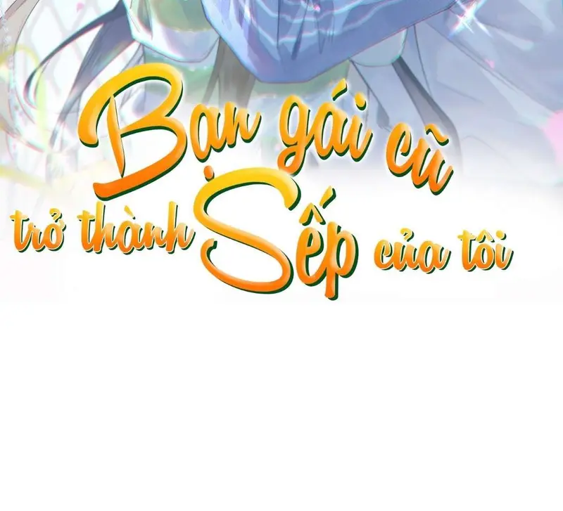 Bạn Gái Cũ Trở Thành Sếp Của Tôi - Pheromone Chapter 31 - Trang 2