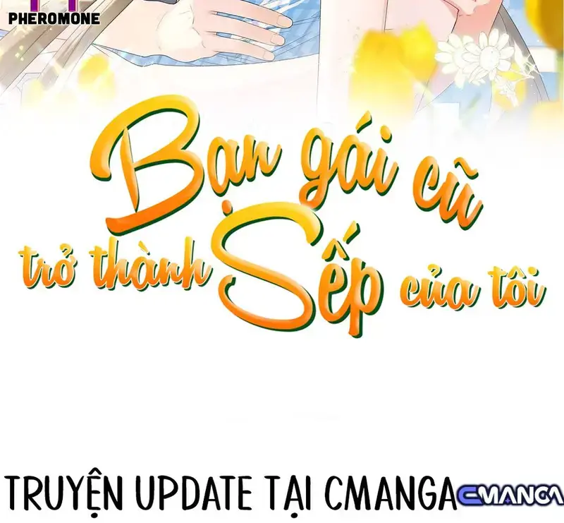 Bạn Gái Cũ Trở Thành Sếp Của Tôi - Pheromone Chapter 38 - Trang 2