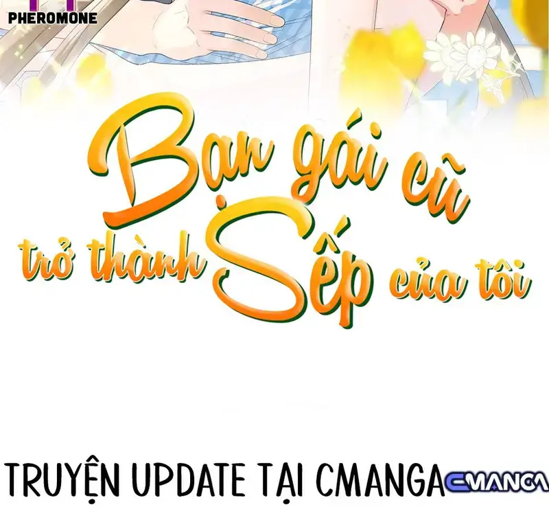 Bạn Gái Cũ Trở Thành Sếp Của Tôi - Pheromone Chapter 41.0 - Trang 2
