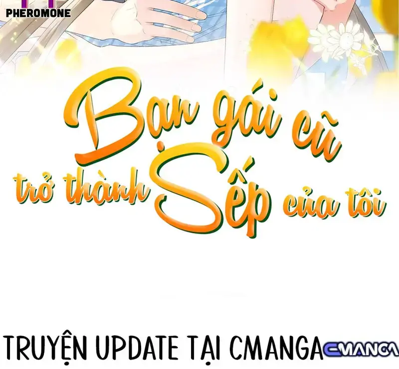 Bạn Gái Cũ Trở Thành Sếp Của Tôi - Pheromone Chapter 46 - Trang 2