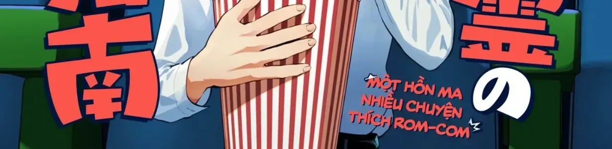 Cẩm Nang Yêu Đương Của Hồn Ma Phiền Phức Chapter 0 - Trang 8