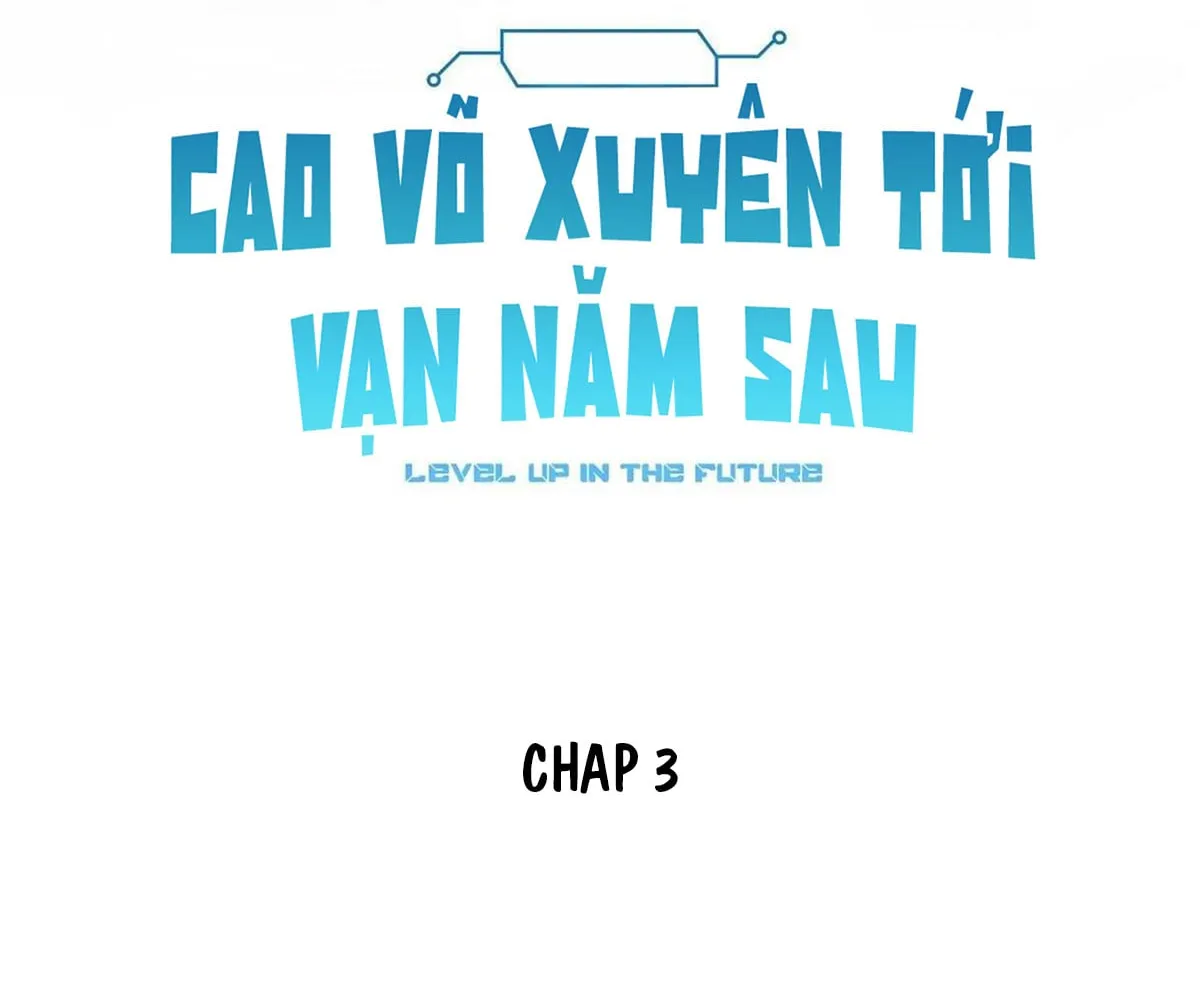 Cao võ: xuyên không tới vạn năm sau Chapter 3 - Trang 3