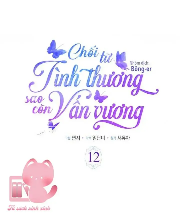 Chối Từ Tình Thương Sao Còn Vấn Vương Chapter 12 - Trang 9