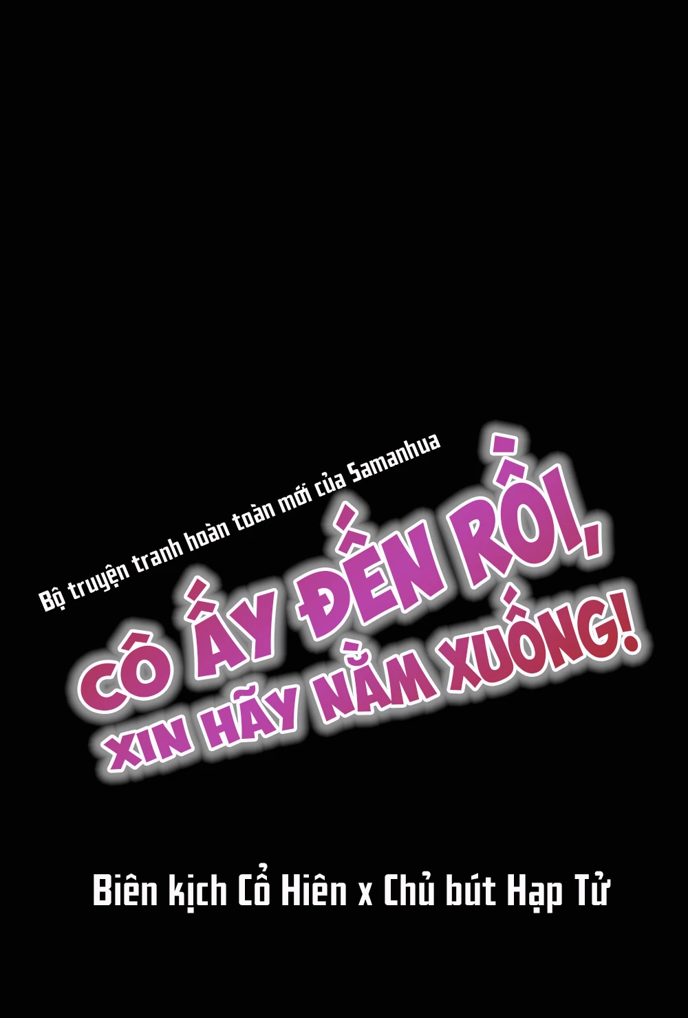 Cô ấy đến rồi, xin hãy nằm xuống! Chapter 0 - Trang 21