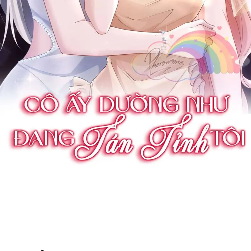 Cô Ấy Dường Như Đang Tán Tỉnh Tôi - Pheromone Chapter 67 - Trang 2