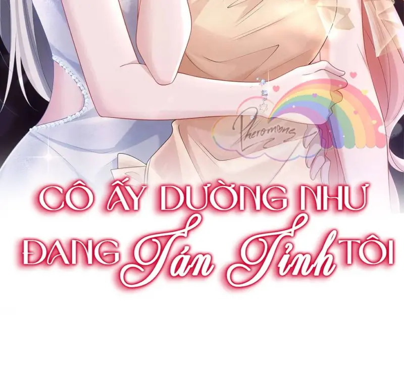 Cô Ấy Dường Như Đang Tán Tỉnh Tôi - Pheromone Chapter 79 - Trang 2