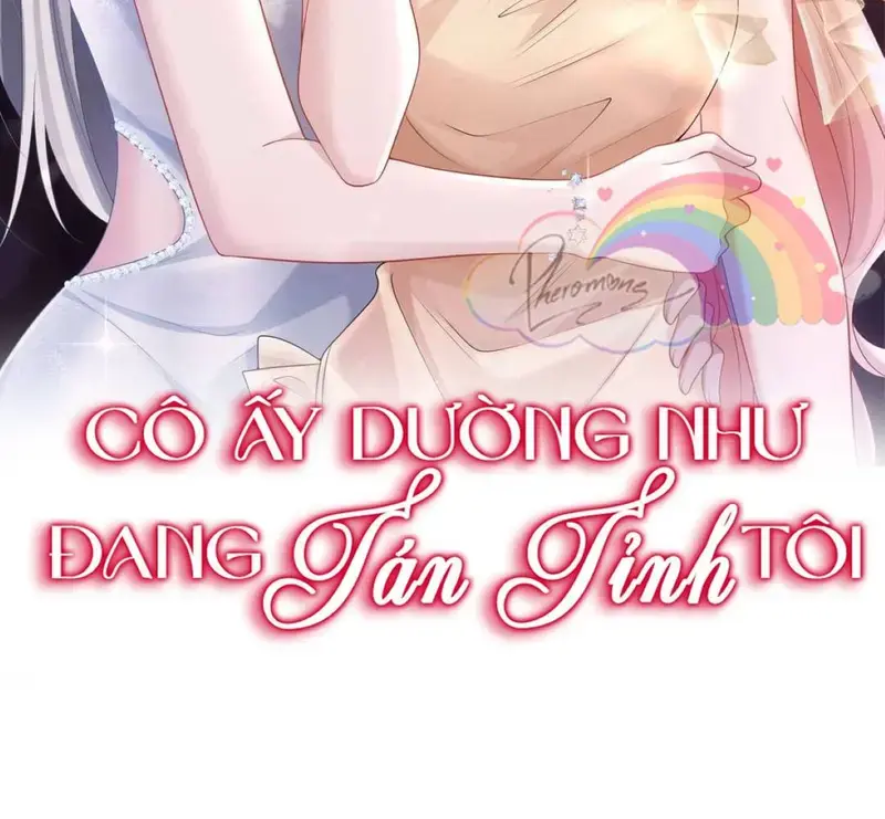 Cô Ấy Dường Như Đang Tán Tỉnh Tôi - Pheromone Chapter 80.0 - Trang 2