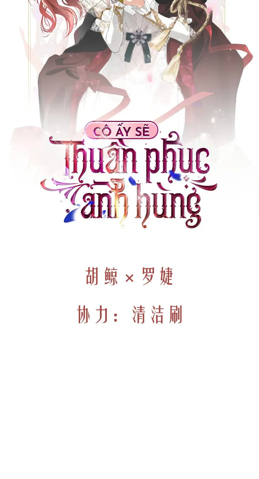 Cô Ấy Sẽ Thuần Phục Anh Hùng Chapter 7 - Trang 6