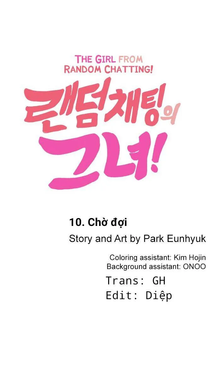 Cô gái đến từ ứng dụng trò chuyện ngẫu nhiên Chapter 10 - Trang 4