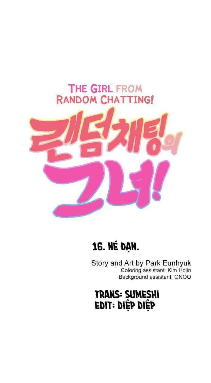Cô gái đến từ ứng dụng trò chuyện ngẫu nhiên Chapter 16 - Trang 6