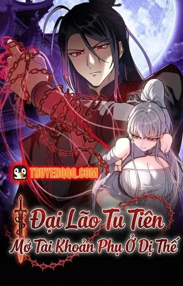Đại Lão Tu Tiên Mở Tài Khoản Phụ Ở Dị Thế Giới