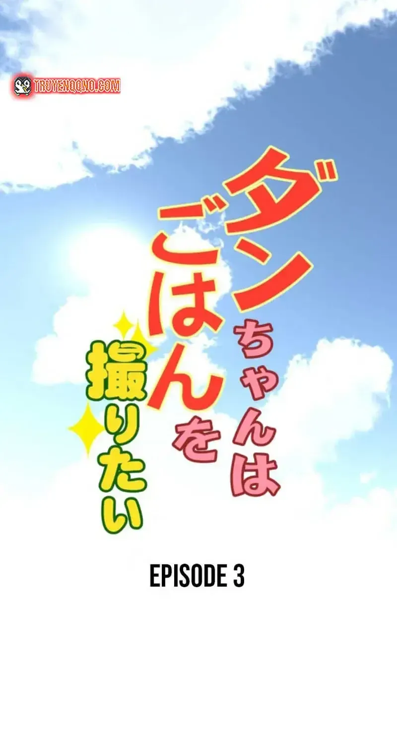 Dan-Chan Muốn Chụp Ảnh Đồ Ăn Chapter 3 - Trang 4