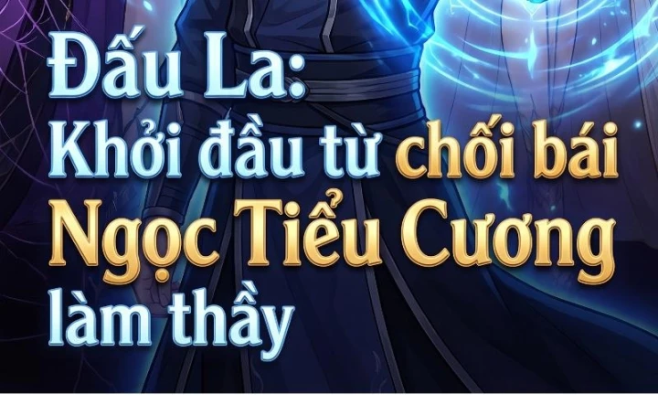 Đấu La : Khởi Đầu Từ Chối Bái Ngọc Tiểu Cương Làm Thầy Chapter 31 - Trang 4