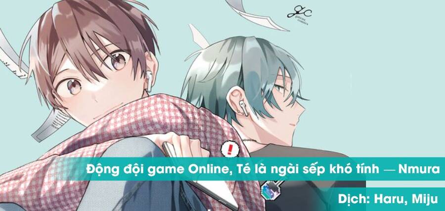 Đồng Đội Game Online, Té Là Ngài Sếp Khó Tính Chapter 20.2 - Trang 3