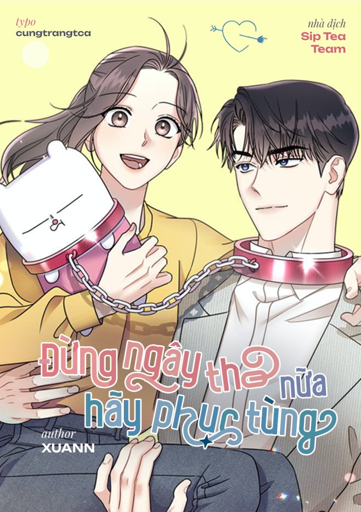 Đừng Ngây Thơ Nữa, Hãy Phục Tùng Chapter 46 - Trang 2