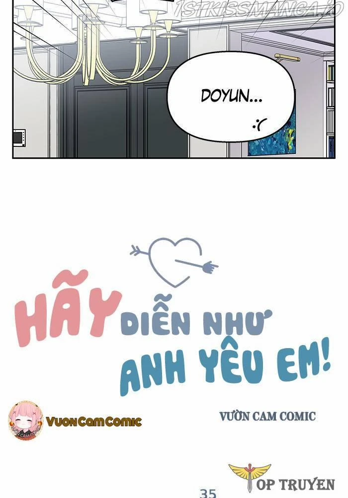 Hãy Diễn Như Anh Yêu Em Chapter 35 - Trang 24