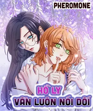 Hồ Ly Vẫn Luôn Nói Dối - Pheromone