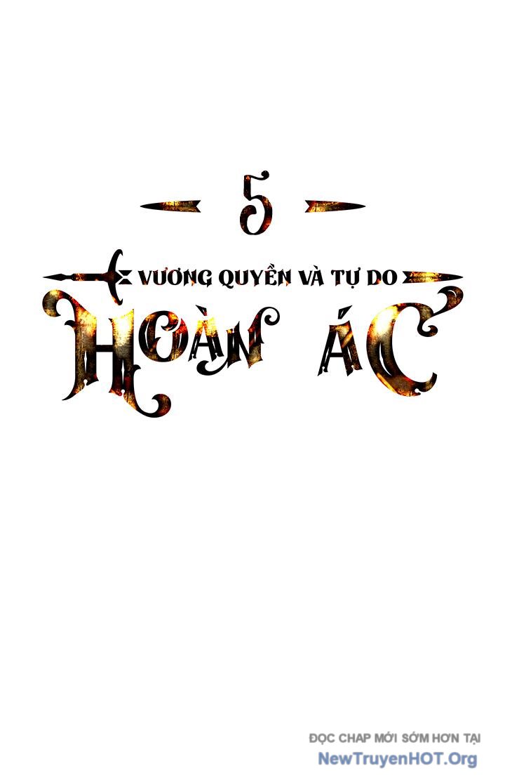 Hoàn Ác Vương Quyền Và Tự Do Chapter 5 - Trang 38