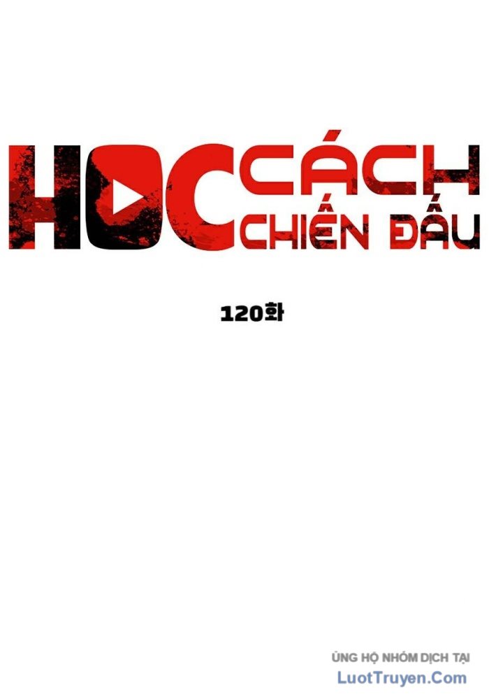 Học Cách Chiến Đấu Chapter 120 - Trang 6