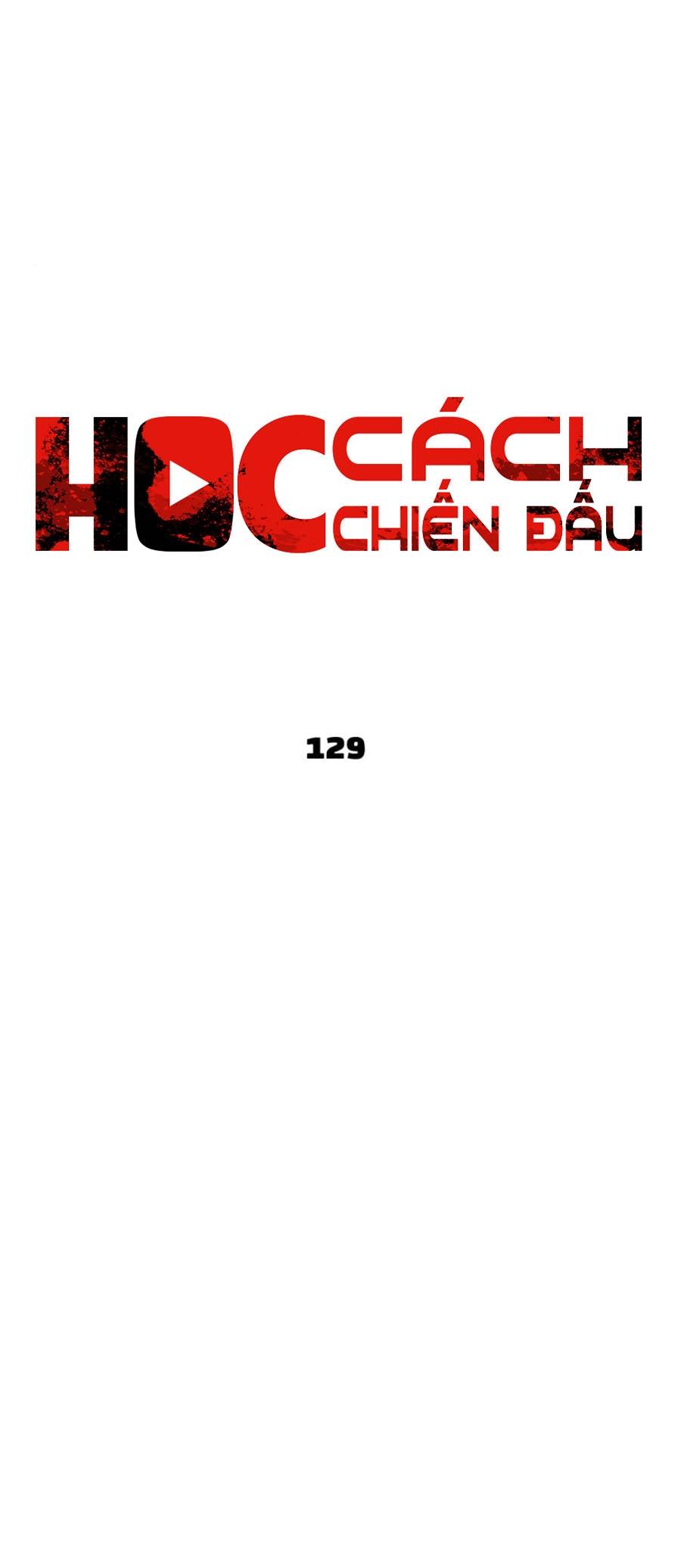 Học Cách Chiến Đấu Chapter 129 - Trang 21