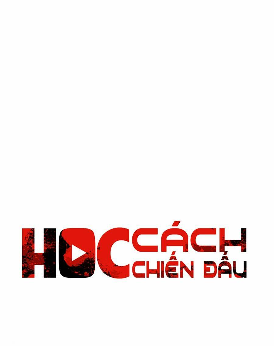 Học Cách Chiến Đấu Chapter 165 - Trang 47