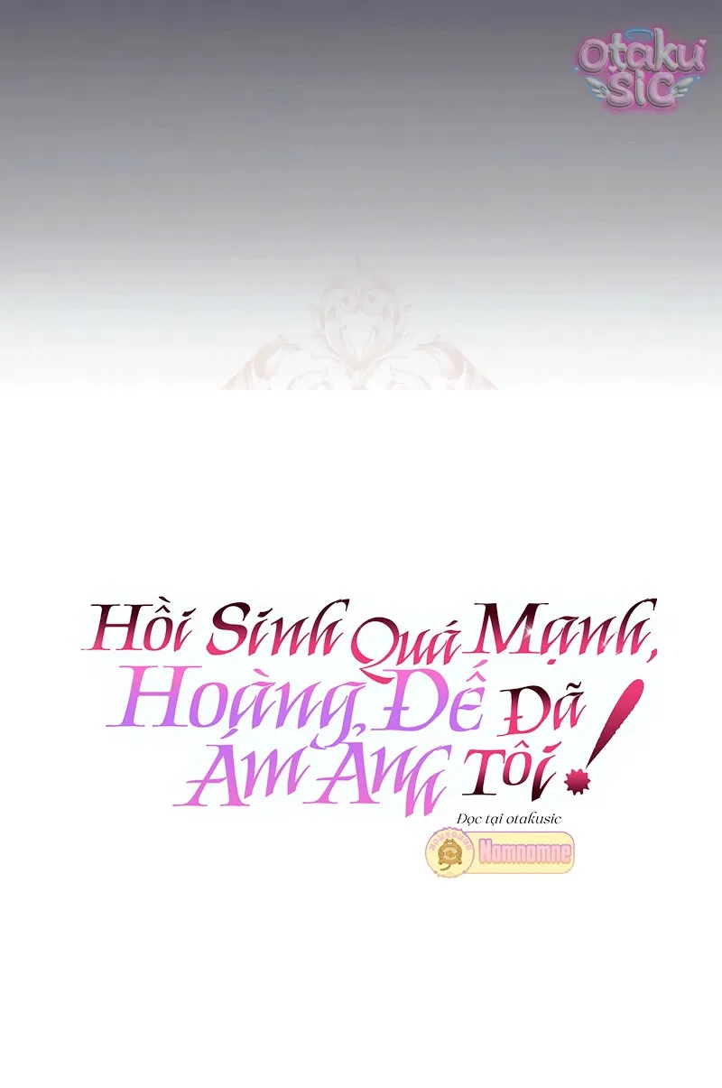Hồi Phục Quá Mạnh - Nhà Vua Đã Ám Ảnh Tôi Chapter 27 - Trang 4