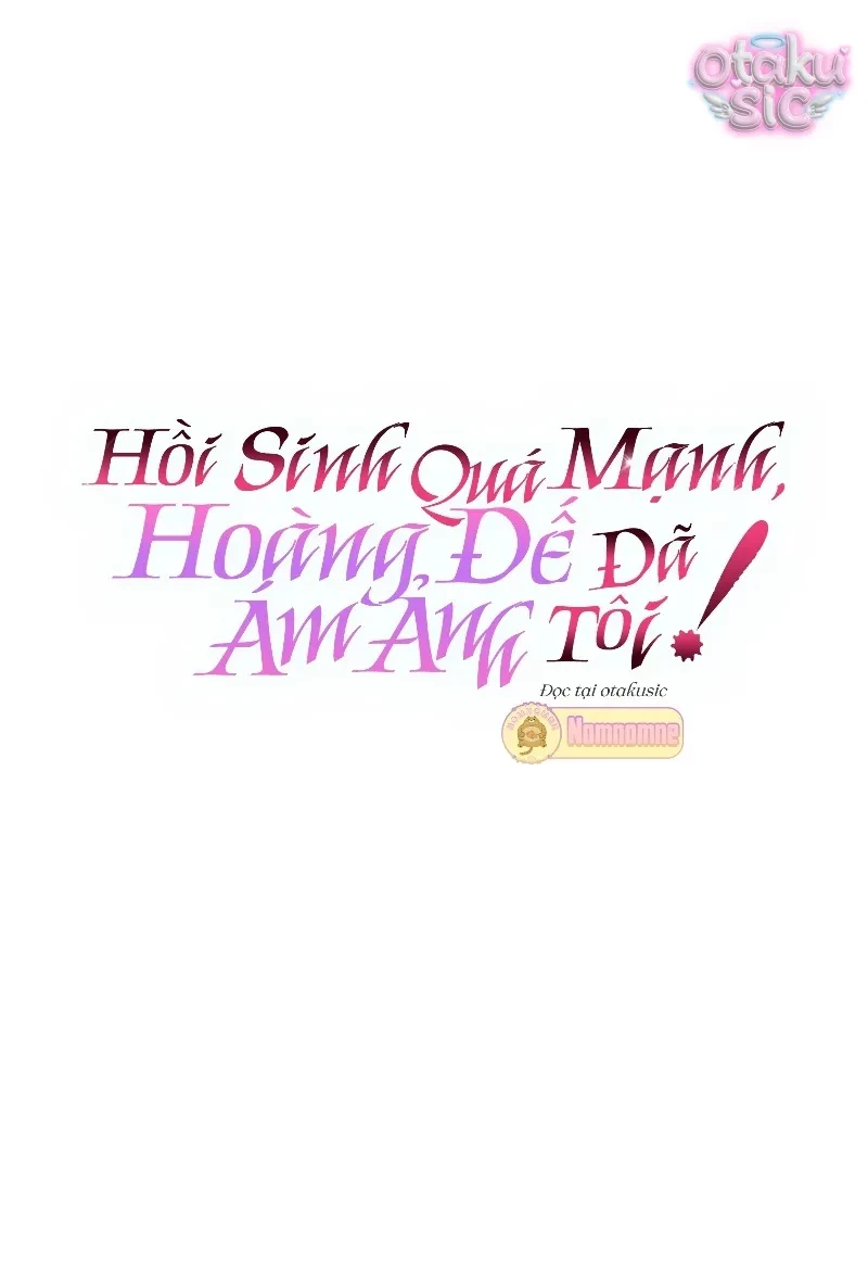 Hồi Phục Quá Mạnh - Nhà Vua Đã Ám Ảnh Tôi Chapter 35 - Trang 5