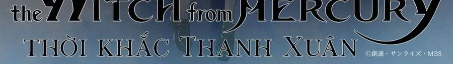 Kidou Senshi Gundam: Suisei No Majo - Seishun Frontier Chapter 3 - Trang 3