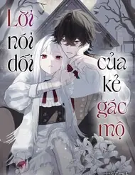 Lời Nói Dối Của Kẻ Gác Mộ