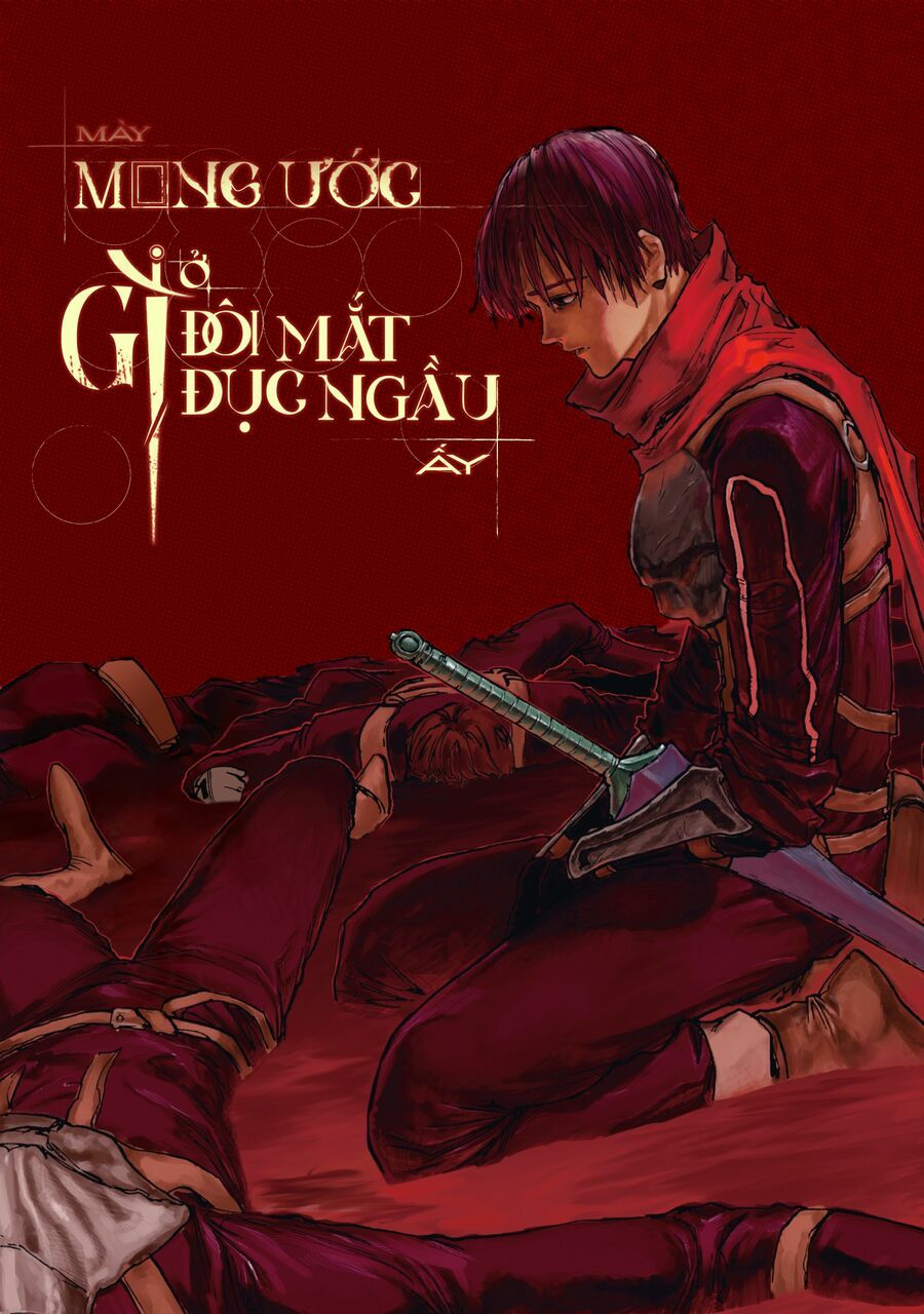 Mày Mong Ước Gì Ở Đôi Mắt Đục Ngầu Ấy Chapter 24 - Trang 3