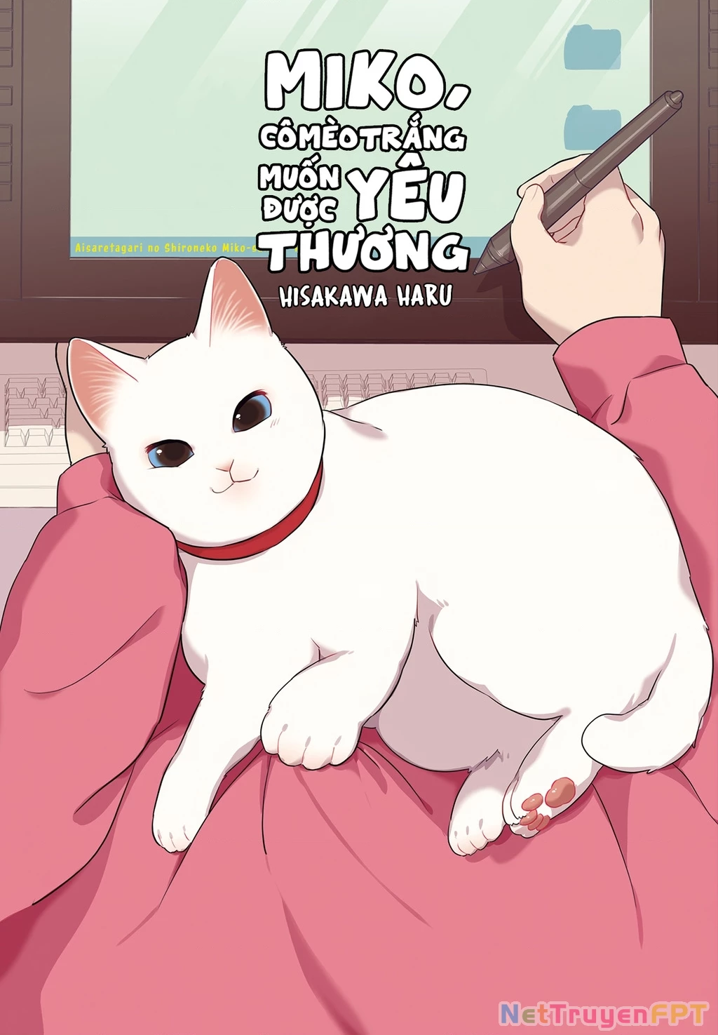 Miko, Cô Mèo Trắng Muốn Được Yêu Thương Chapter 0 - Trang 8