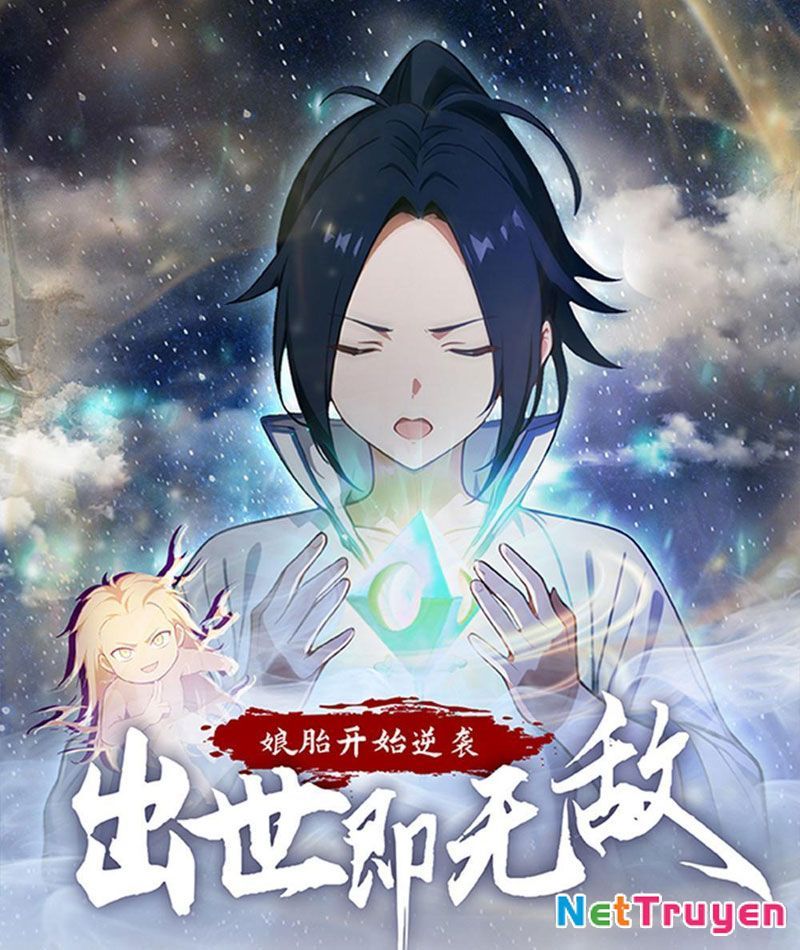 Nghịch Tập Từ Trong Bụng Mẹ: Vừa Sinh Ra Đã Là Vô Địch Chapter 6 - Trang 1