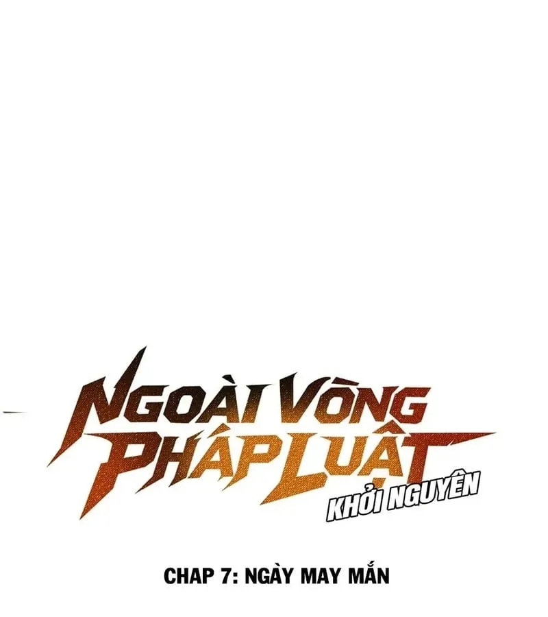 Ngoài Vòng Pháp Luật 0 Chapter 7 - Trang 43