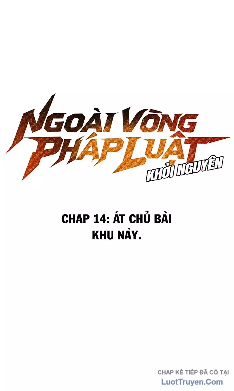 Ngoài Vòng Pháp Luật: Khởi Nguyên Chapter 14 - Trang 30