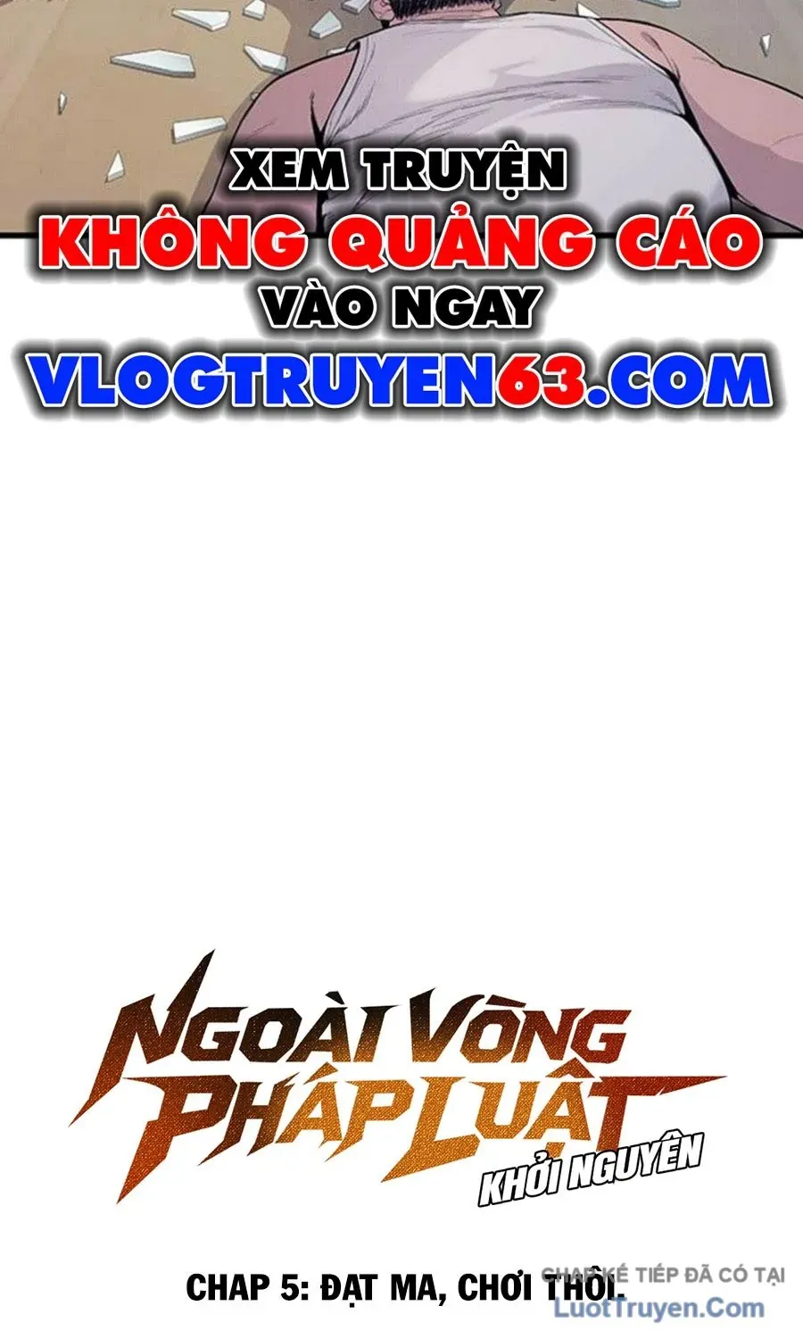 Ngoài Vòng Pháp Luật: Khởi Nguyên Chapter 5 - Trang 50