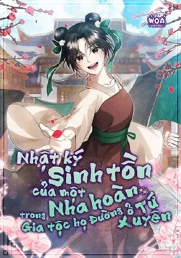 Nhật Ký Sinh Tồn Của Một Nha Hoàn Trong Gia Tộc Họ Đường Ở Tứ Xuyên