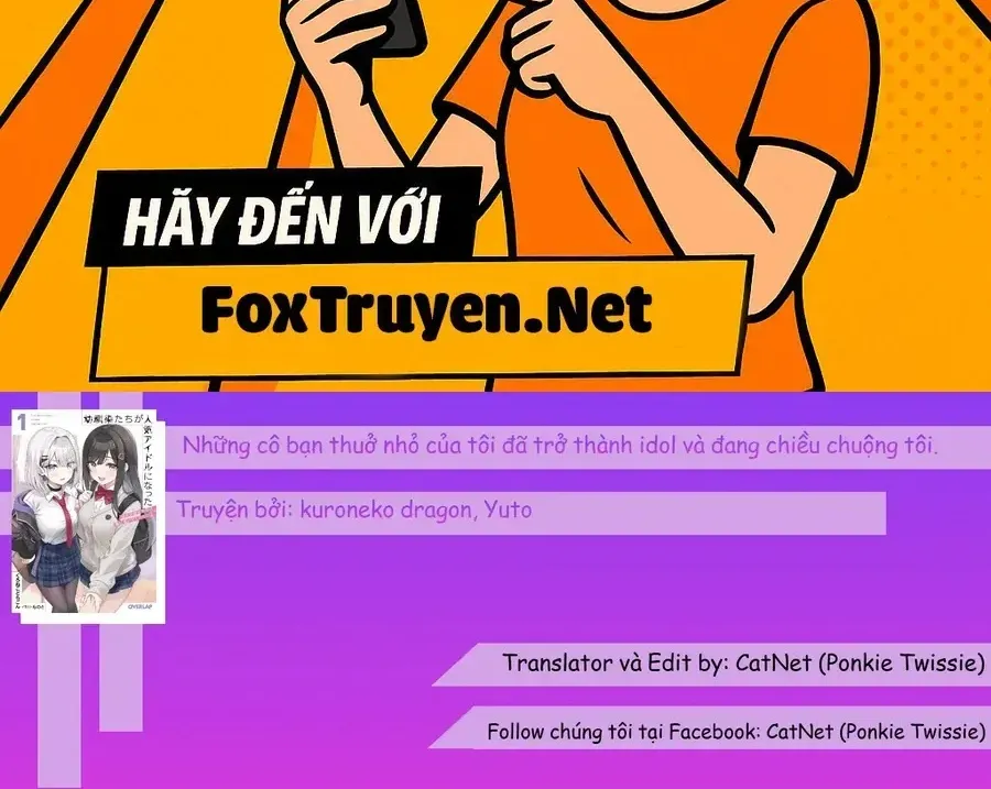 Những Cô Bạn Thuở Nhỏ Của Tôi Đã Trở Thành Idol Và Đang Chiều Chuộng Tôi Mỗi Ngày. Chapter 1 - Trang 3