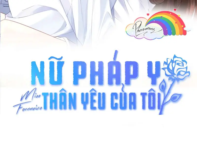 Nữ Pháp Y Thân Yêu Của Tôi - Pheromone Chapter 78.8 - Trang 2