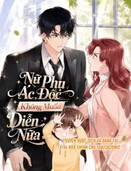 Nữ Phụ Ác Độc Không Muốn Diễn Nữa
