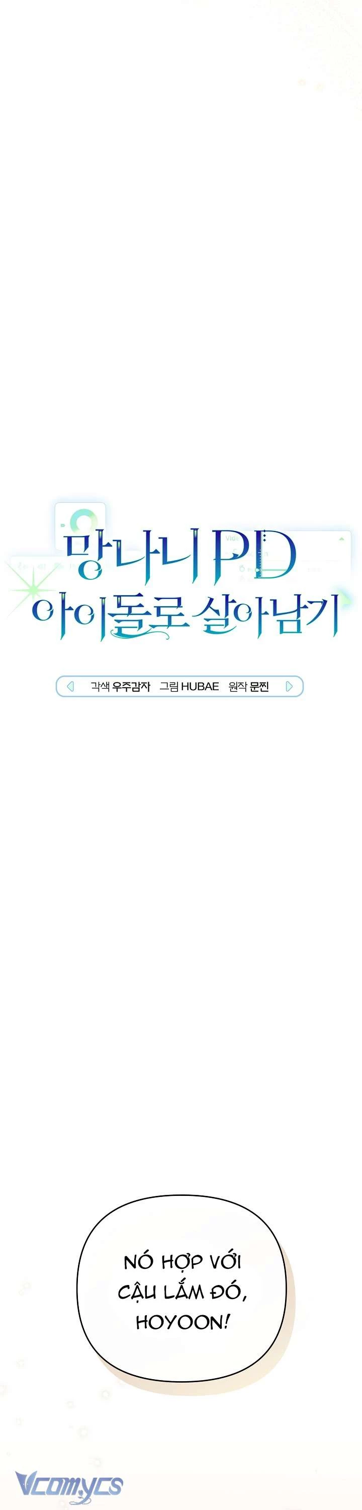 PD Ngang Tàn Sinh Tồn Với Tư Cách Là Idol Chapter 13 - Trang 6