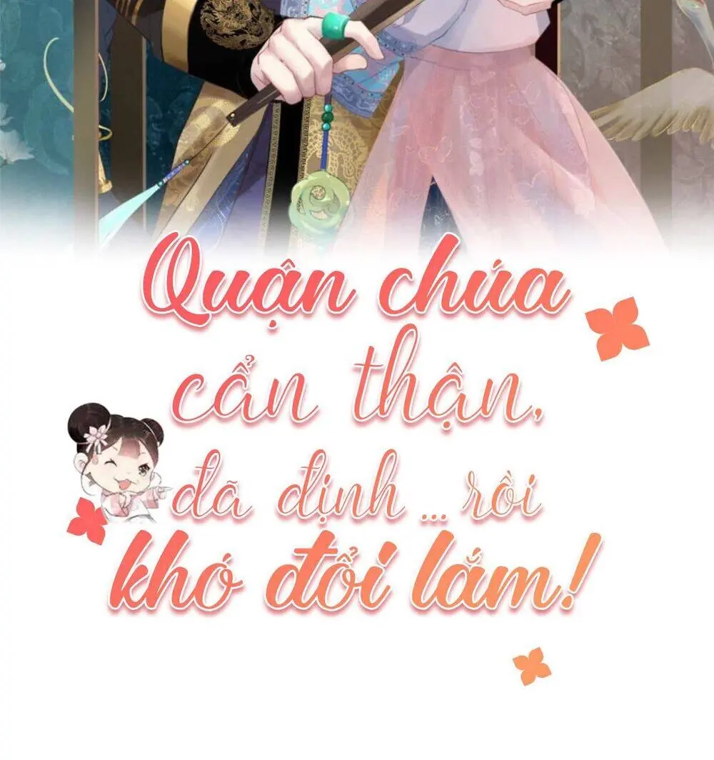 Quận Chúa Cẩn Thận, Đã Định Rồi Khó Đổi Lắm! Chapter 29 - Trang 3
