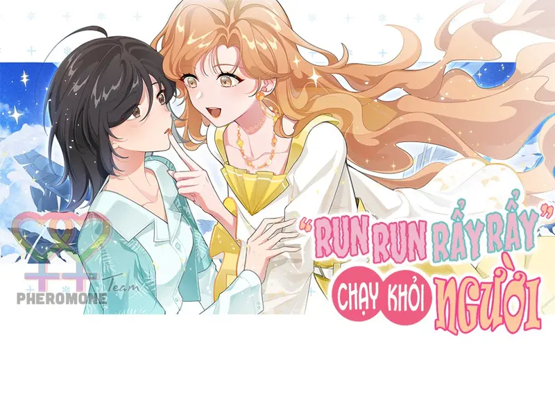 Run Run Rẩy Rẩy Chạy Khỏi Người Chapter 10 - Trang 1