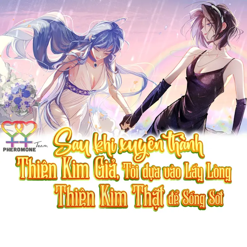 Sau Khi Xuyên Không Thành Thiên Kim Giả, Ta Lấy Lòng Thiên Kim Thật Sống Qua Ngày Chapter 22 - Trang 2